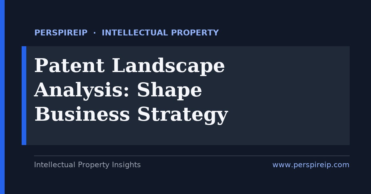patent landscape analysis — PerspireIP