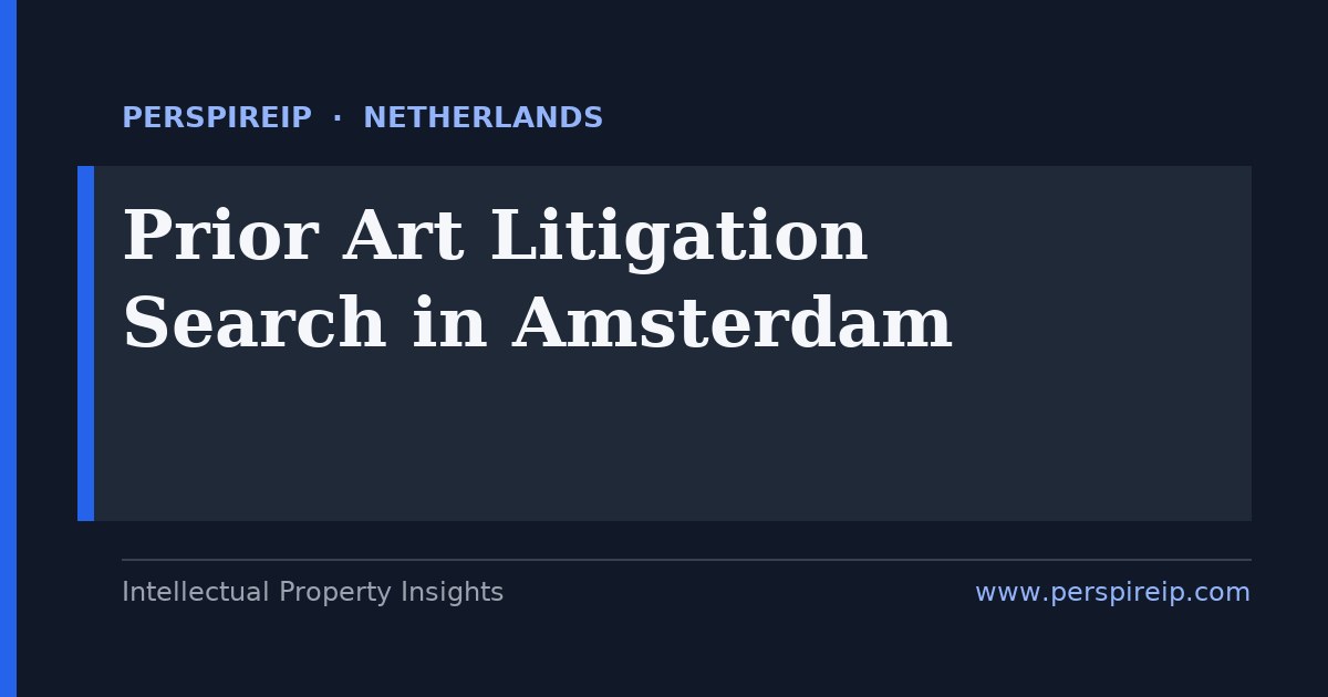 prior art search Amsterdam software fintech and CII invalidity search by PerspireIP