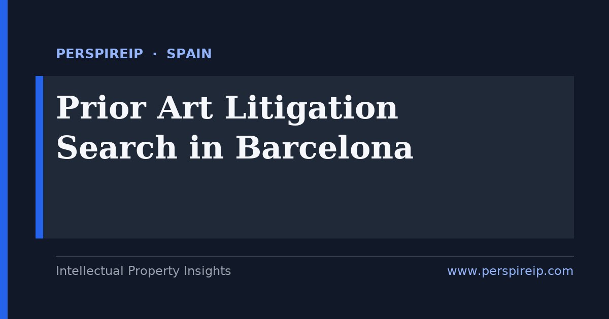 prior art search Barcelona pharma, generics and chemistry invalidity search by PerspireIP