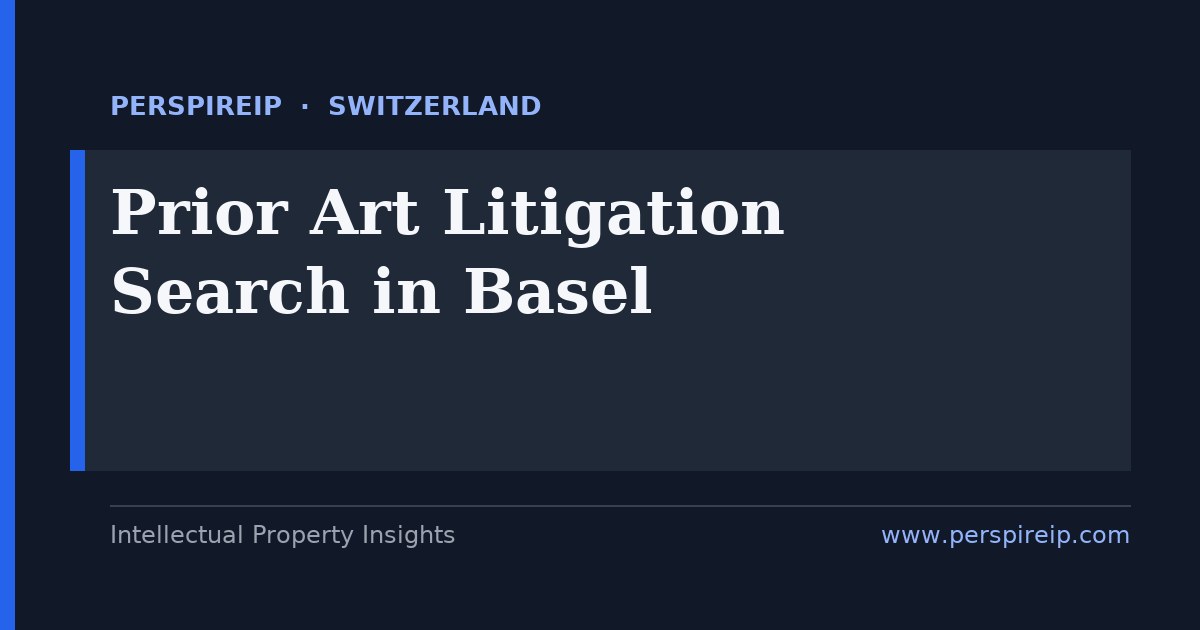 prior art search Basel pharma invalidity and EPO opposition search by PerspireIP