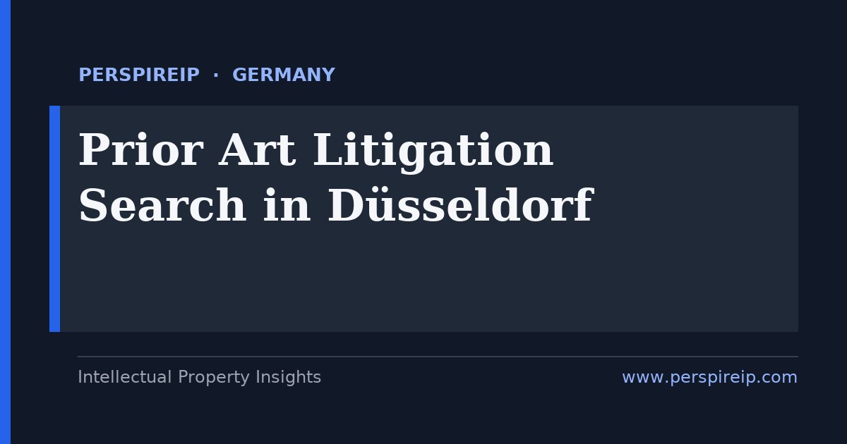 prior art search Düsseldorf invalidity and SEP prior-art search by PerspireIP