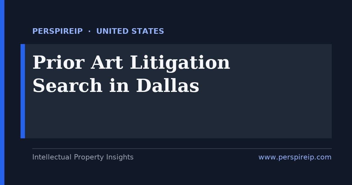 prior art search Dallas semiconductor and telecom invalidity search for E.D. Tex., N.D. Tex., PTAB IPR and ITC 337 by PerspireIP