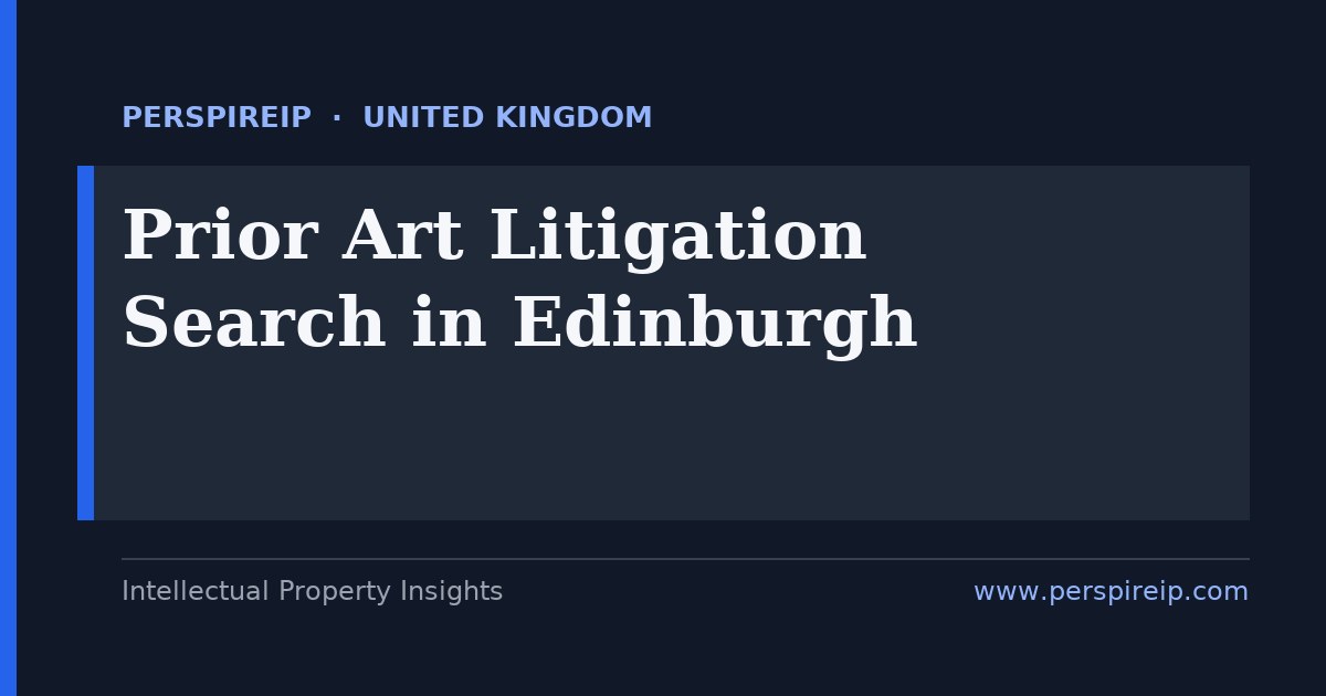 prior art search Edinburgh fintech informatics and AI invalidity search by PerspireIP