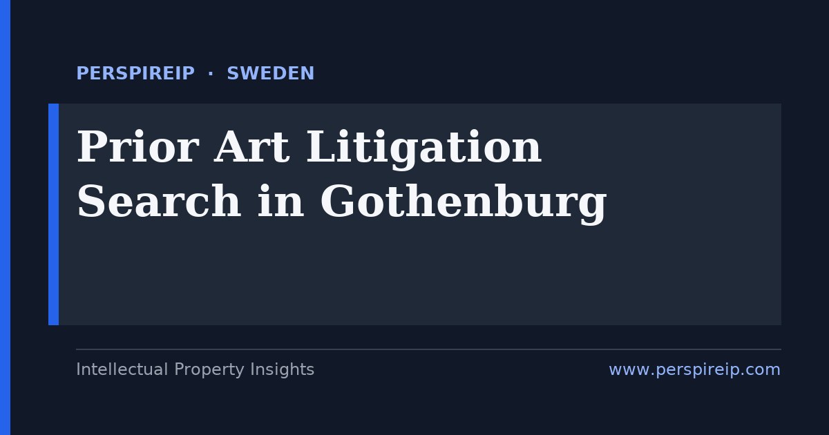 prior art search Gothenburg automotive SEP and ADAS invalidity search by PerspireIP