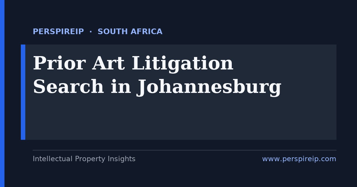 prior art search Johannesburg mining and fintech patent revocation invalidity search by PerspireIP