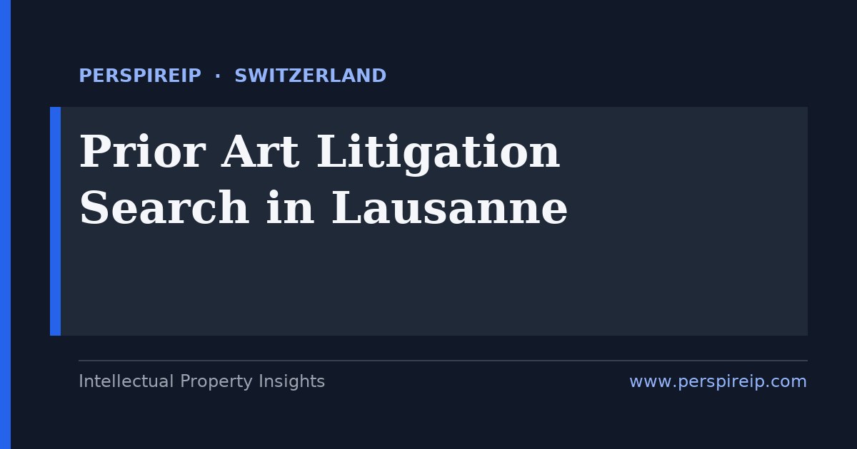 prior art search Lausanne medtech and EPFL life-science invalidity search by PerspireIP