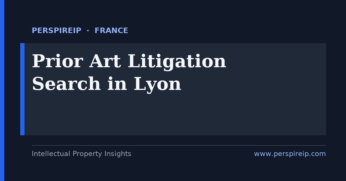 prior art search Lyon vaccine, diagnostics and chemistry invalidity search by PerspireIP