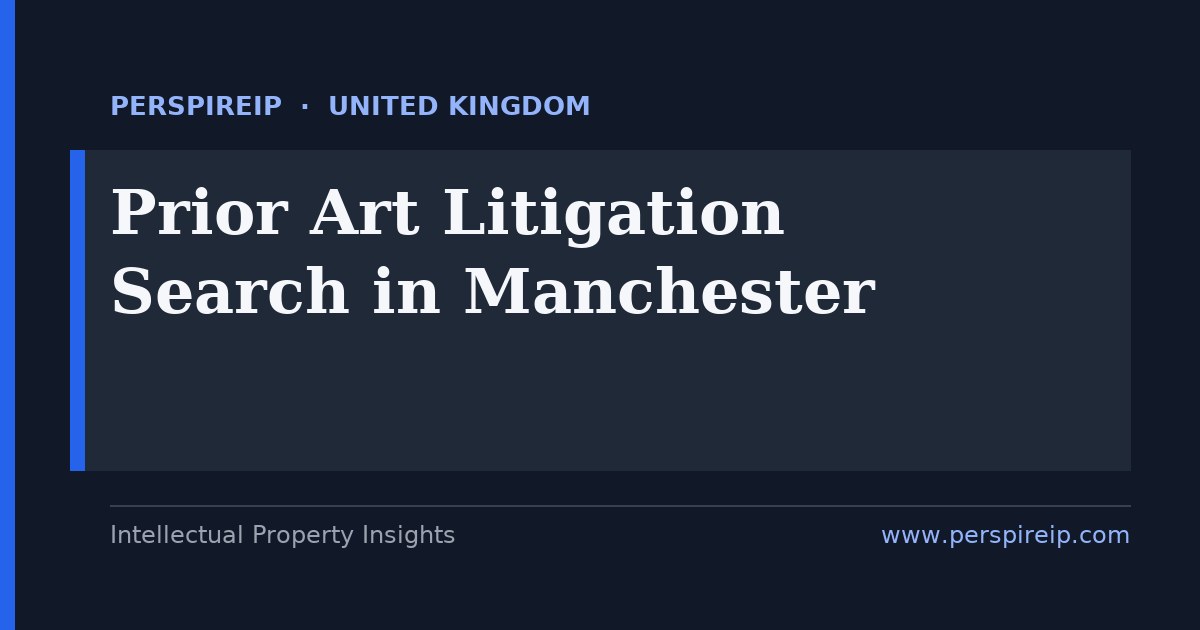 prior art search Manchester graphene and advanced-materials invalidity search by PerspireIP