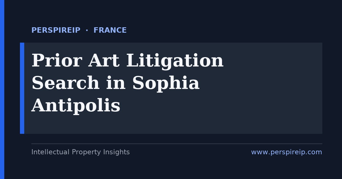 prior art search Sophia Antipolis telecom SEP and FRAND invalidity search by PerspireIP
