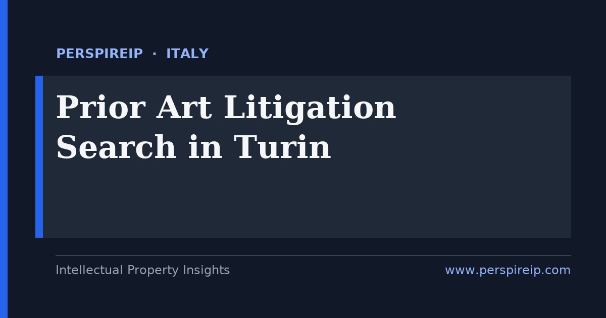 prior art search Turin automotive and aerospace patent invalidity search by PerspireIP