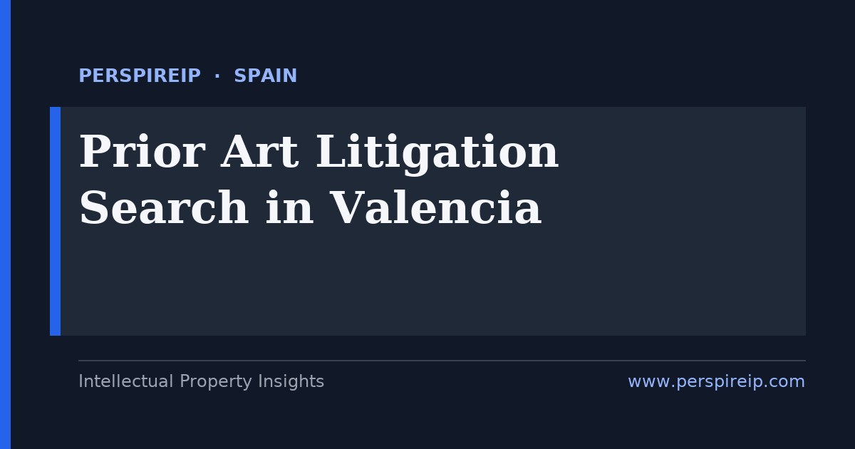 prior art search Valencia ceramics agrifood and automotive patent invalidity search by PerspireIP