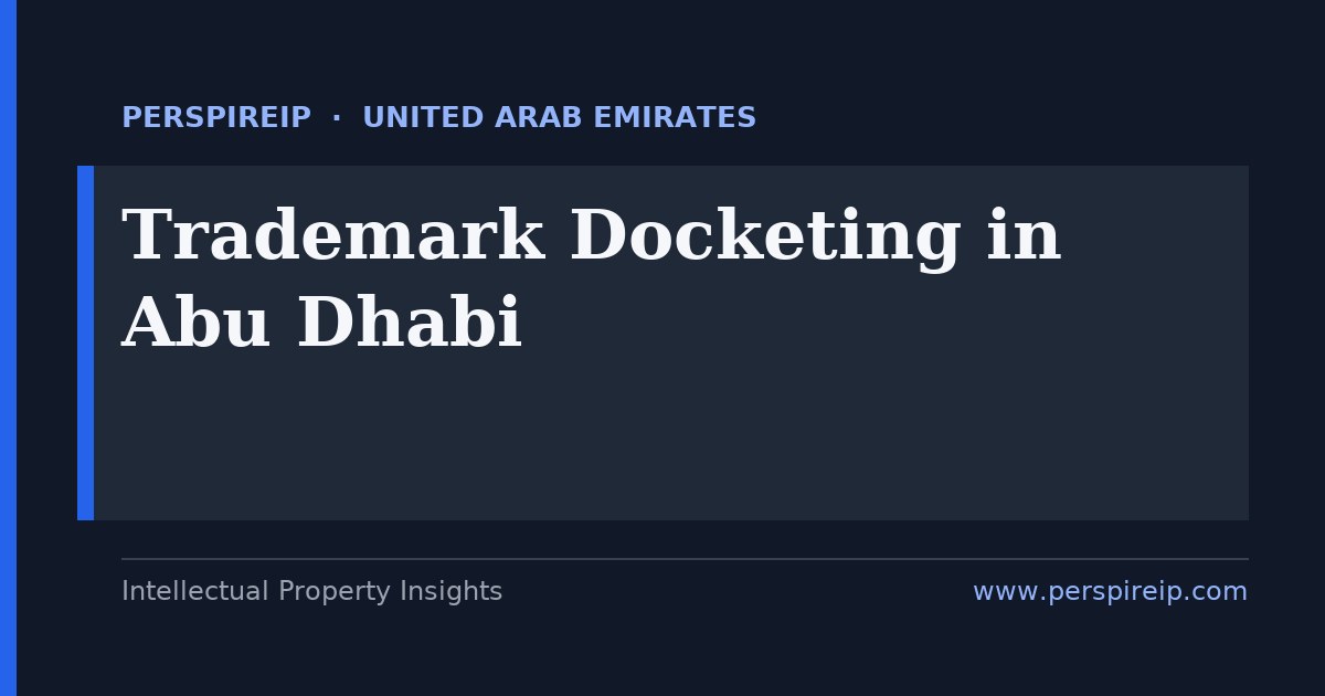 trademark docketing Abu Dhabi deadline calendar tracking the UAE 10-year renewal from the filing date, the six-month grace period at the Ministry of Economy, the 30-day opposition window and the separate WIPO Madrid clock by PerspireIP