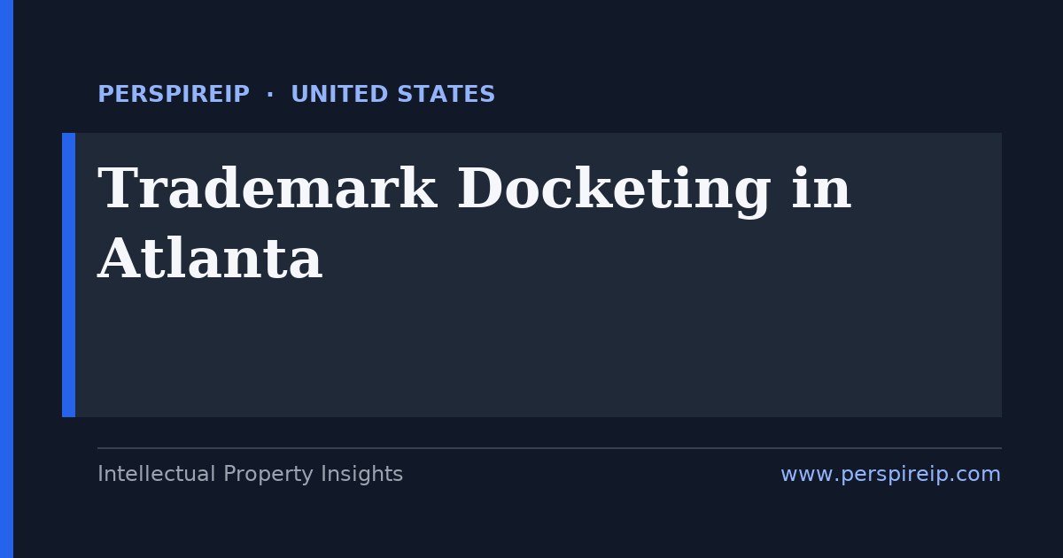 trademark docketing Atlanta deadline calendar for Coca-Cola, Delta, UPS, Home Depot, Inspire Brands, Transaction Alley fintech and Hollywood-of-the-South film brands tracking the USPTO registration-date renewal, the Section 8 five-to-six-year Declaration of Use, the combined Section 8 and 9 ten-year renewal, Section 15 incontestability and the WIPO Madrid clock by PerspireIP