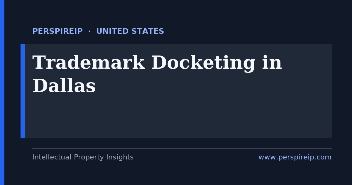trademark docketing Dallas deadline calendar tracking the Section 8 declaration of use, the combined Section 8 and Section 9 renewal, the USPTO post-registration audit and the WIPO Madrid Section 71 clock for Dallas-Fort Worth brand owners by PerspireIP
