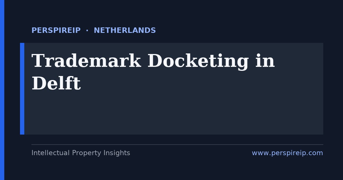trademark docketing Delft deadline calendar for a TU Delft deep-tech spin-out tracking the indivisible Benelux mark at BOIP in The Hague, the separate EUIPO EUTM and WIPO Madrid clocks and the five-year non-use deadline by PerspireIP