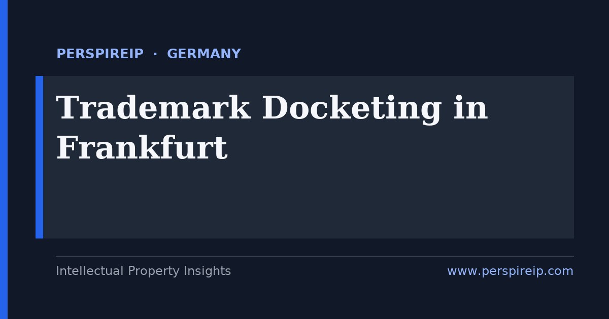 trademark docketing Frankfurt deadline calendar tracking DPMA national mark versus EUIPO EUTM renewals, five-year non-use Verfall and WIPO Madrid clocks for finance and pharma brands by PerspireIP