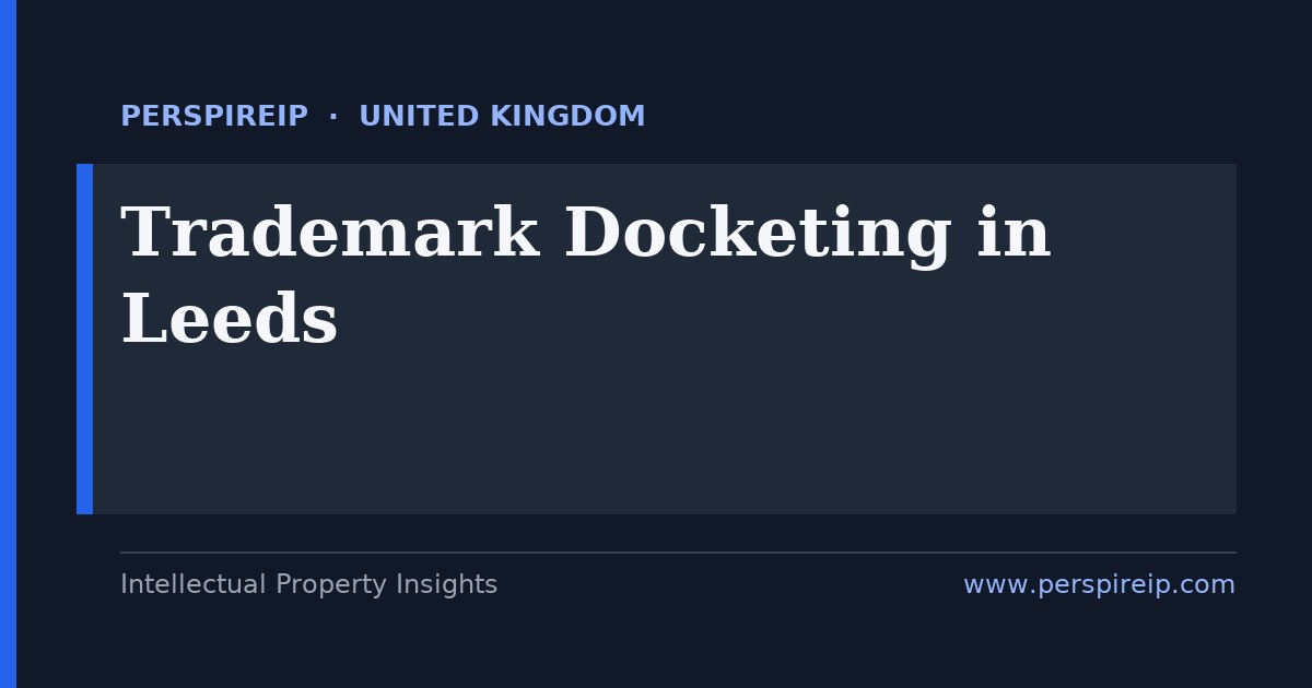 trademark docketing Leeds deadline calendar tracking the UKIPO filing-date renewal window, the TM13 restoration period, the rolling five-year non-use limb and the Brexit comparable UK mark for Wellington Place health-data and fintech brands by PerspireIP