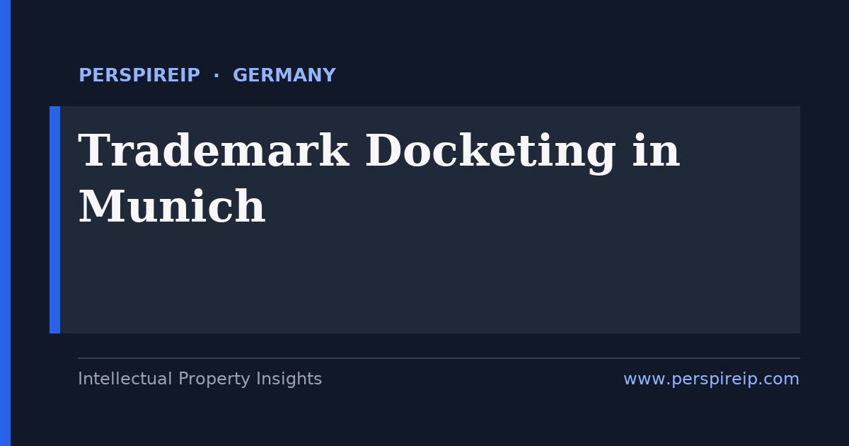 trademark docketing Munich: DPMA, EUTM and Madrid renewal deadline tracking for German corporate IP teams