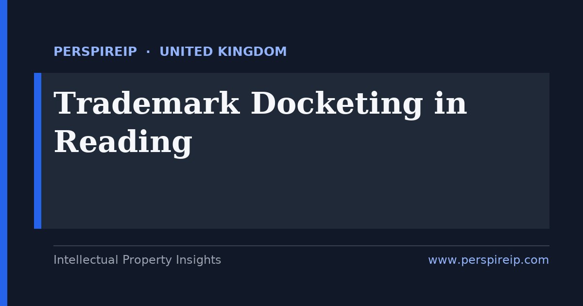 trademark docketing Reading deadline calendar for Thames Valley Silicon Corridor software, telecom and semiconductor brands tracking the UKIPO filing-date renewal, the six-month grace and restoration windows, the comparable UK trademark EUTM clock and the WIPO Madrid renewal by PerspireIP