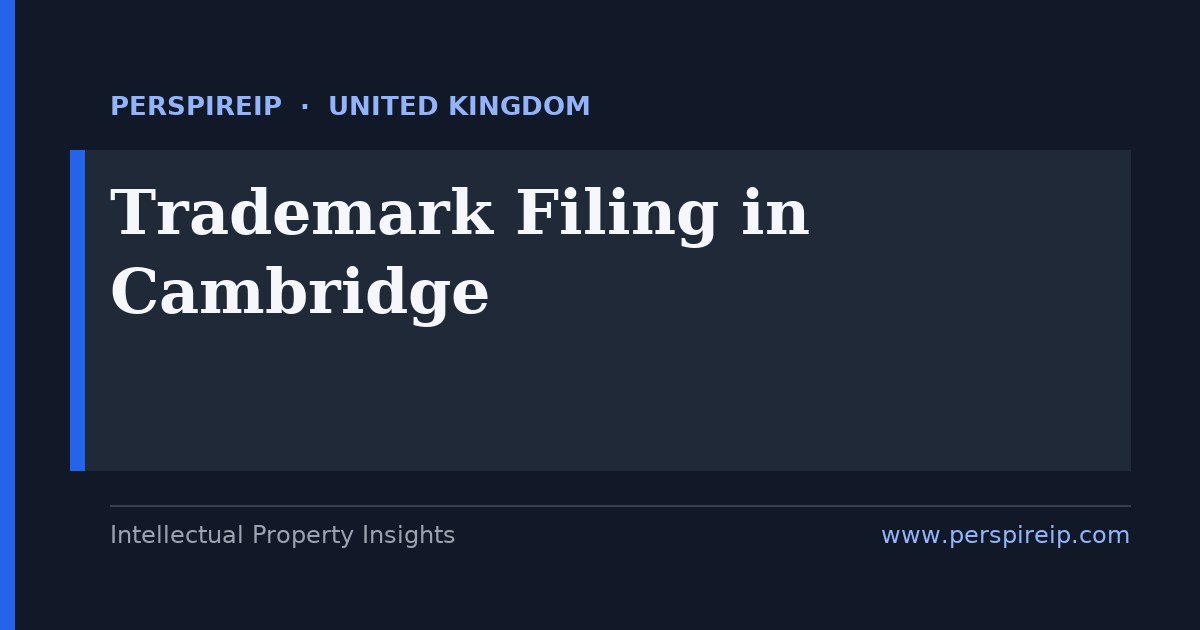 trademark filing Cambridge service by PerspireIP covering UK national marks at the UKIPO and the Madrid Protocol