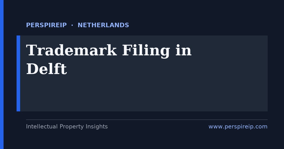 trademark filing Delft service by PerspireIP covering Benelux marks at BOIP, EU trade marks and the Madrid Protocol for deep-tech and TU Delft spin-outs