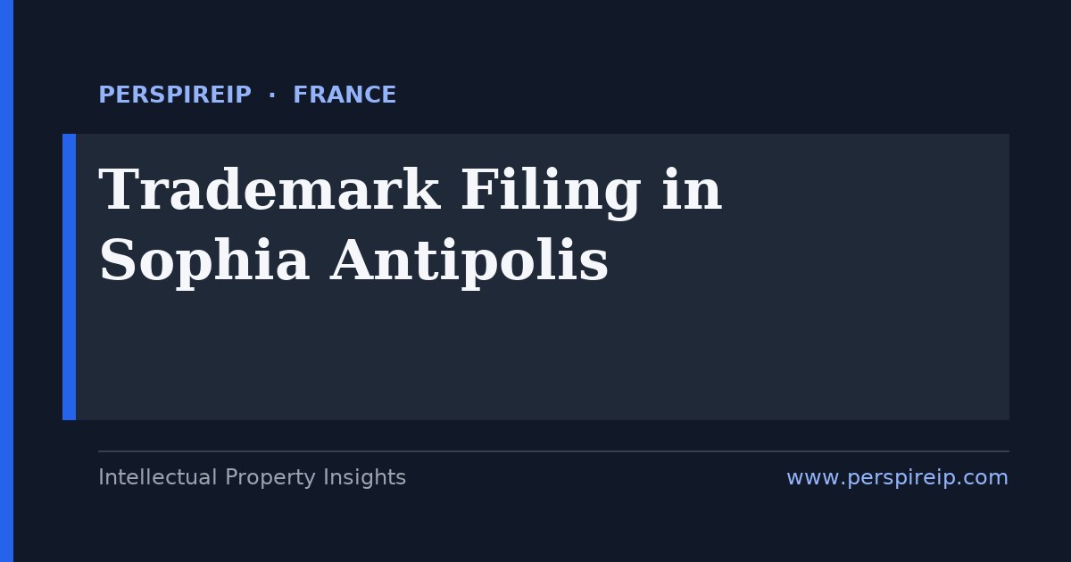trademark filing Sophia Antipolis technology park brand protection at INPI and EUIPO