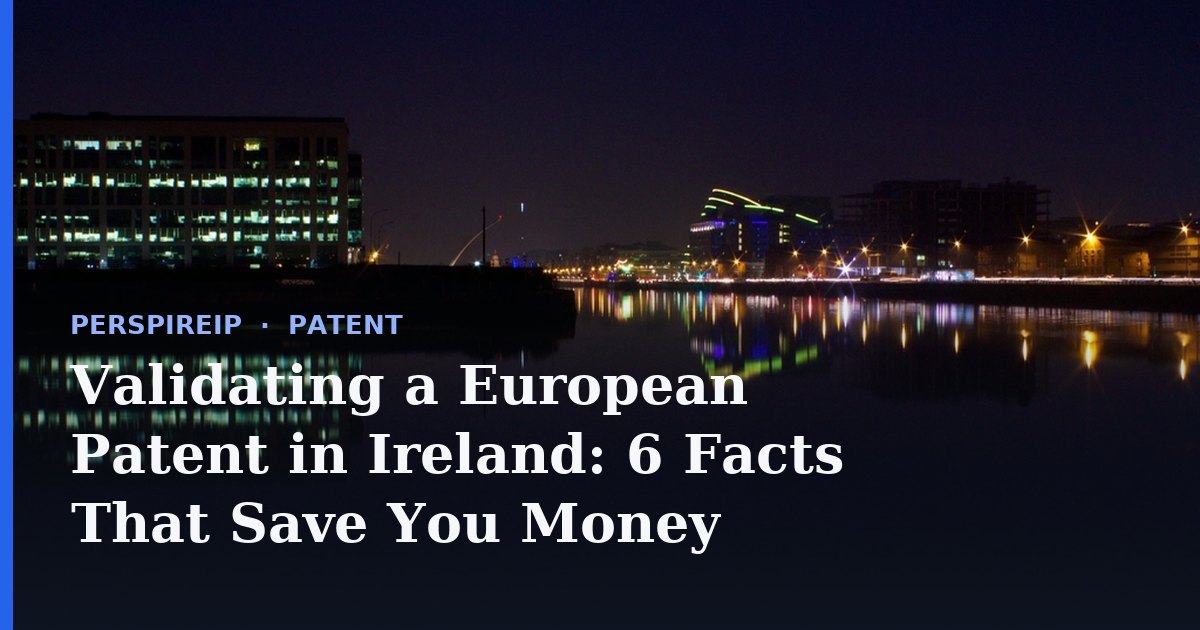 Validating a European patent in Ireland at the IPOI