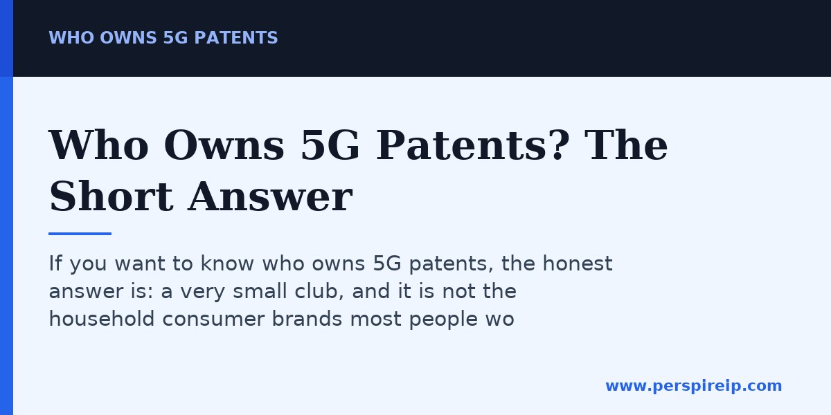 Who Owns 5G Patents? The Short Answer — who owns 5G patents